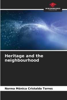 Paperback Heritage and the neighbourhood Book