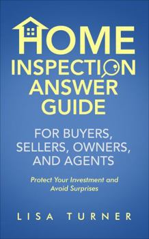 Paperback Home Inspection Answer Guide for Buyers, Sellers, Owners, and Agents: Protect Your Investment and Avoid Surprises Book