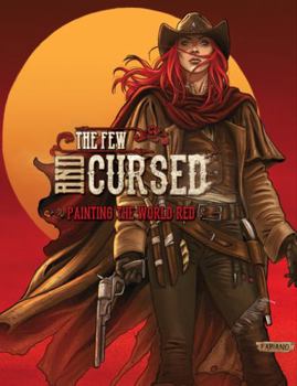 The Few and Cursed: Painting the World Red
