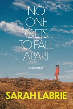 Hardcover No One Gets to Fall Apart: A Memoir Book