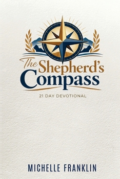 Paperback The Shepherd's Compass 21 Day Devotional: A Self-Care 21 Day Devotional Book