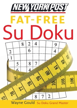 Paperback New York Post Fat-Free Su Doku: The Official Utterly Addictive Number-Placing Puzzle Book