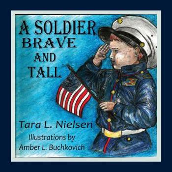 Paperback A Soldier Brave and Tall Book