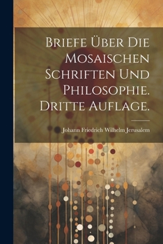 Paperback Briefe über die Mosaischen Schriften und Philosophie. Dritte Auflage. [German] Book