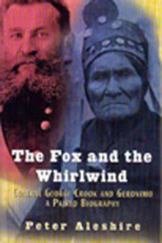 Hardcover The Fox and the Whirlwind: General George Crook and Geronimo: A Paired Biography Book