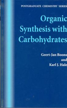 Hardcover Organic Synthesis with Carbohydrates Book