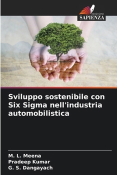 Sviluppo sostenibile con Six Sigma nell'industria automobilistica (Italian Edition)