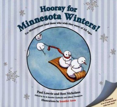 Hardcover Hooray for Minnesota Winters!: For Minnesotans (and Those Who Wish They Were) of All Ages Book