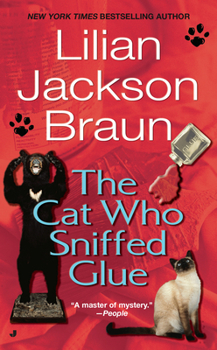 The Cat Who Sniffed Glue - Book #8 of the Cat Who...