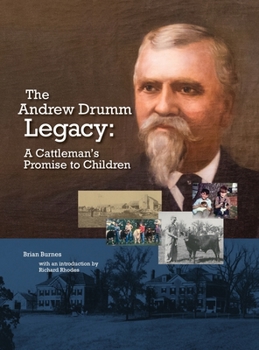 Hardcover The Andrew Drumm Legacy: A Cattleman's Promise to Children Book