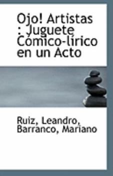 Paperback Ojo! Artistas: Juguete Comico-Lirico En Un Acto Book