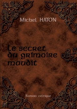 Paperback Le Secret Du Grimoire Maudit [French] Book
