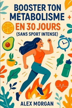 Paperback Booster ton métabolisme en 30 jours (sans sport intense) [French] Book