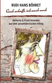 Paperback Euch schaffe ich auch noch [German] Book