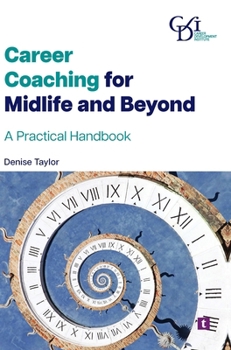 Hardcover Career Coaching for Midlife and Beyond: A Practical Handbook Book