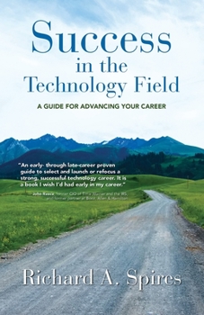 Paperback Success in the Technology Field: A Guide for Advancing Your Career Book