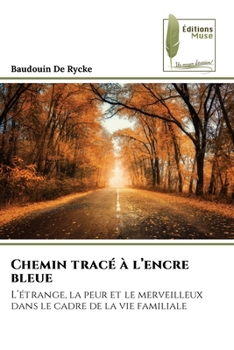 Paperback Chemin tracé à l'encre bleue [French] Book