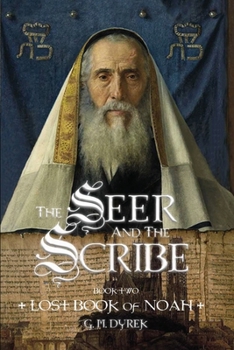 Paperback The Seer and the Scribe: The Lost Book of Noah Book