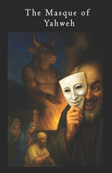 Paperback The Masque of Yahweh Book