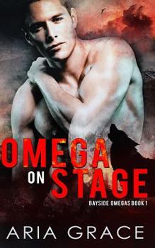 Paperback Omega on Stage: Alpha/Omega Mpreg with Shifters Book