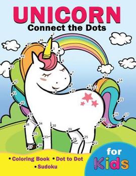 Paperback Unicorn Connect the Dots for Kids: Easy and Fun Activity Learning Work with Coloring Pages and Sudoku Book