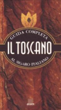 Il Toscano, Guida completa al sigaro italiano