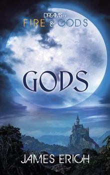 Gods - Book #3 of the Dreams of Fire and Gods