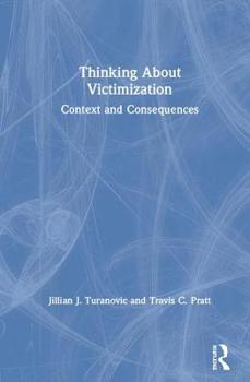Hardcover Thinking about Victimization: Context and Consequences Book