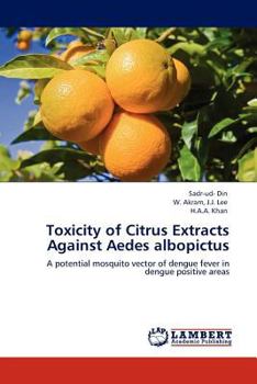 Paperback Toxicity of Citrus Extracts Against Aedes albopictus Book