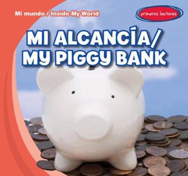 Library Binding Mi Alcancía / My Piggy Bank [Spanish] Book