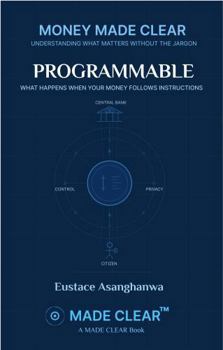 Paperback PROGRAMMABLE: WHAT HAPPENS WHEN YOUR MONEY FOLLOWS INSTRUCTIONS Book