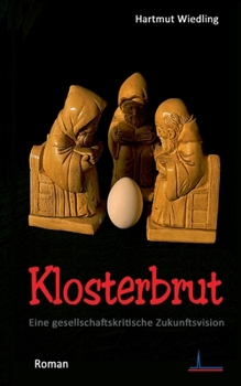 Paperback Klosterbrut: Roman einer Zukunftsvision [German] Book