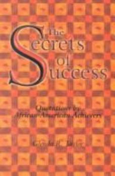 Paperback The Secrets of Success: Quotations by African-American Achievers Book