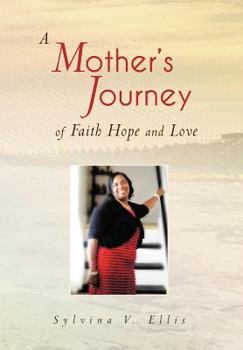 Hardcover A Mother's Journey of Faith Hope and Love Book