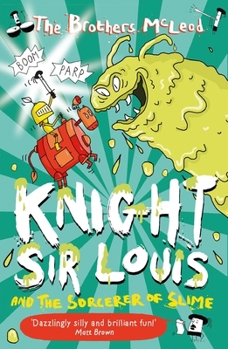 Knight Sir Louis and the Sorcerer of Slime - Book #3 of the Knight Sir Louis