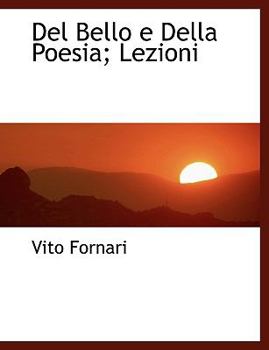 del Bello E Della Poesia; Lezioni