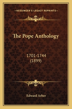 Paperback The Pope Anthology: 1701-1744 (1899) Book