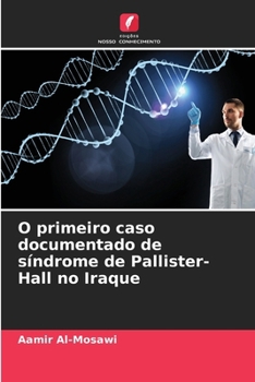 O primeiro caso documentado de síndrome de Pallister-Hall no Iraque