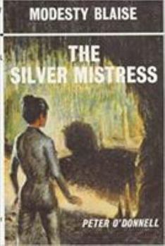 The Silver Mistress - Book #7 of the Modesty Blaise