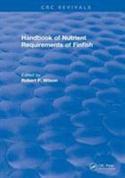 Paperback Handbook of Nutrient Requirements of Finfish (1991) Book