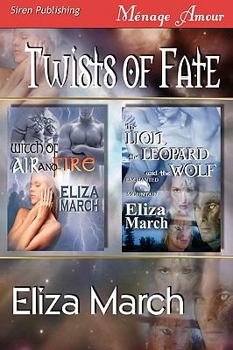 Paperback Twists of Fate [Witch of Air and Fire, the Lion, the Leopard, and the Wolf] (Siren Publishing Menage Amour) Book