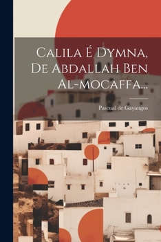 Paperback Calila É Dymna, De Abdallah Ben Al-mocaffa... [Spanish] Book