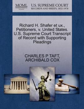 Paperback Richard H. Shafer Et Ux., Petitioners, V. United States. U.S. Supreme Court Transcript of Record with Supporting Pleadings Book
