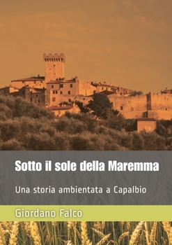 Paperback Sotto il sole della Maremma [Italian] Book