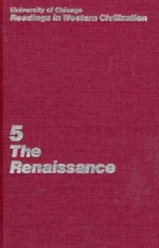 Hardcover University of Chicago Readings in Western Civilization, Volume 5: The Renaissance Volume 5 Book