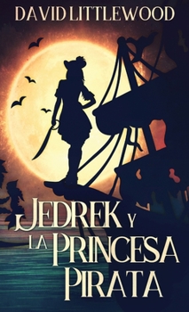 Hardcover Jedrek y la Princesa Pirata [Spanish] Book