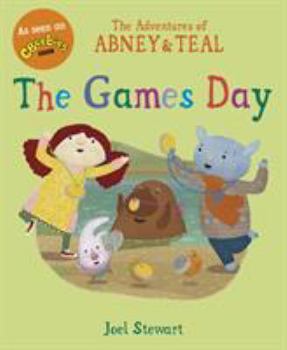 Paperback The Adventures of Abney & Teal: The Games Day (The Adventures of Abney and Teal) Book