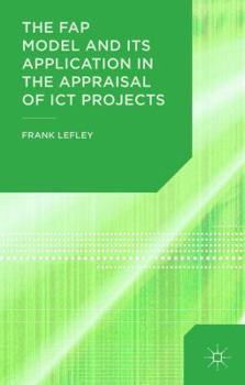 Hardcover The Fap Model and Its Application in the Appraisal of ICT Projects Book
