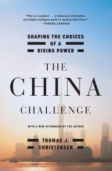 Paperback The China Challenge: Shaping the Choices of a Rising Power Book