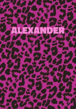 Paperback Alexander: Personalized Pink Leopard Print Notebook (Animal Skin Pattern). College Ruled (Lined) Journal for Notes, Diary, Journa Book
